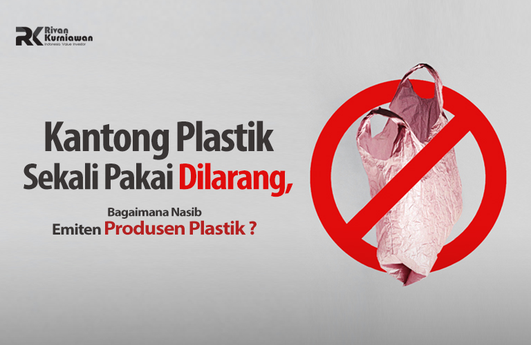 Kantong Plastik Sekali Pakai Dilarang Bagaimana Nasib Emiten Produsen Plastik Kampung Pasar 5072