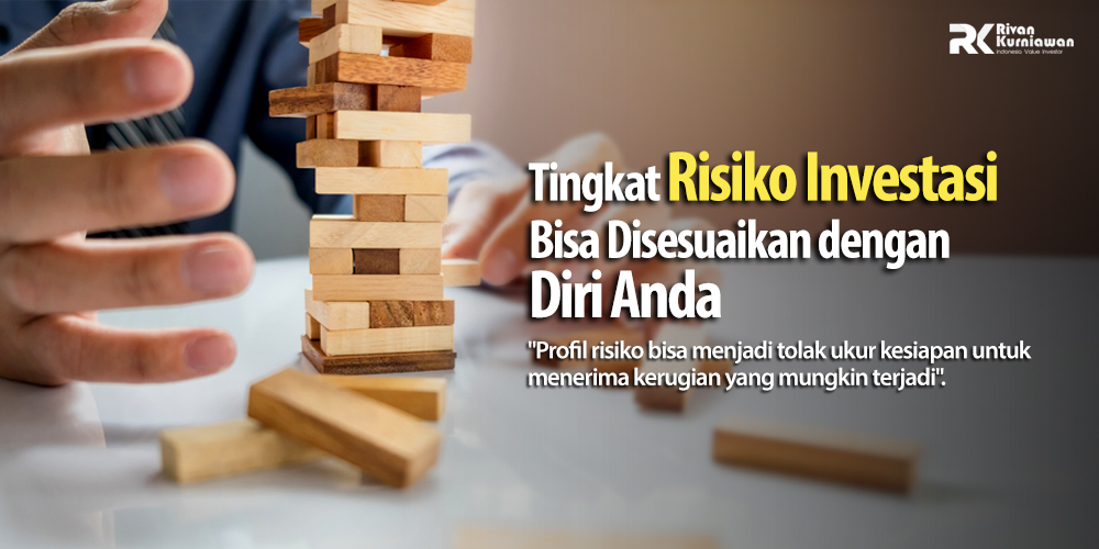 Tingkat Risiko Investasi Bisa Disesuaikan Dengan Diri Anda The Indonesia Capital Market Institute Ticmi