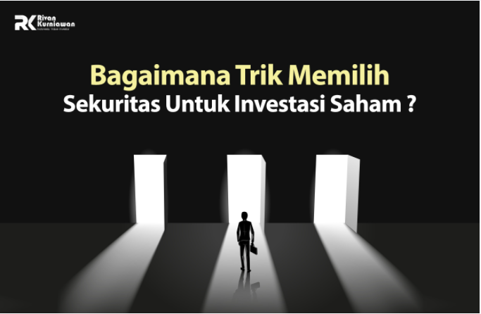 Bagaimana Trik Memilih Sekuritas Untuk Investasi Saham Kampung