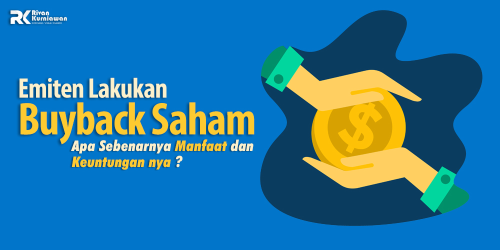 EMITEN LAKUKAN BUYBACK SAHAM, APA SEBENARNYA MANFAAT DAN KEUNTUNGAN NYA ...